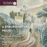 Somervell: A Shropshire Lad / Maud cover