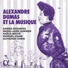 Alexandre Dumas: Et La Musique cover
