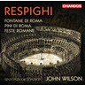 Respighi: Pines, Fountains & Festivals of Rome cover