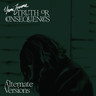 Truth Or Consequences (Alternate Versions LP) cover