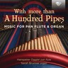 Music for Pan Flute & Organ 'With More Than A Hundred Pipes' cover
