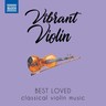 Vibrant Violin: Best loved classical violin music cover