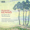 Kenins: Symphony No. 1 / Concerto di camera No. 1 / Piano Concerto cover