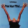 Free Your Mind And Your Ass Will Follow (50th Anniversary Edition 180g Gatefold Blue LP) cover