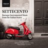 Settecento: Baroque Instrumental Music from the Italian States cover