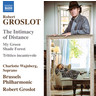 Groslot: The Intimacy of Distance / My Green Shade Forest / Trittico incantevole cover