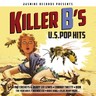 Various - Killer B's - US Pop Hits cover