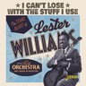 The Texas Blues Of Lester Williams - I Can't Lose With The Stuff I Use cover