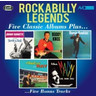 Rockabilly Legends - Five Classic Albums Plus (Johnny Burnette And The Rock N Roll Trio / Buddy Knox / Ronnie Hawkins / Travellin' With Ray / Like Man cover