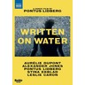 Written on Water - A Dance Film by Pontus Lindberg [DVD] (Aurélie Dupont, Alexander Jones, Pontus Lidberg, Stina Ekblad, Leslie Caron, Magnus Svensso cover