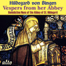Hildegard von Bingen - Vespers from Her Abbey cover