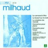 MARBECKS COLLECTABLE: Milhaud: Le Carnaval d'Aix / Le boeuf sur le toit / la creation du monde / Concertos cover