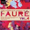 The Complete Songs of Fauré, Vol. 4 cover