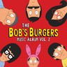 The Bob's Burgers Music Album Vol. 2 cover