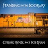 Standing In The Doorway: Chrissie Hynde Sings Bob Dylan cover
