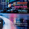 Mackey Asphalt Cocktail | Whitacre October | Ticheli Blue Shades cover