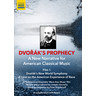DVOŘÁK'S PROPHECY - Film 1: Dvořák's New World Symphony - A Lens on the American Experience of Race cover