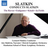 Slatkin Conducts Slatkin - The Raven / Endgames / Kinah / In Fields cover