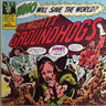 Who Will Save The World? The Mighty Ground Hogs cover