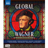 Global Wagner - From Bayreuth to the World - A film by Axel Brüggemann BLU-RAY cover