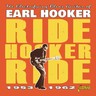 The Electrifying Blues Guitar of Earl Hooker - Ride Hooker Ride, 1953-1962 cover