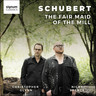 Schubert: The fair maid of the mill - Franz Schubert's Die schöne Müllerin in a new English version by Jeremy Sams cover