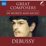 Great Composers in Words and Music: Claude Debussy cover