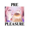 Pre Pleasure cover
