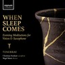 When Sleep Comes - Evening Meditation for Voices & Saxophone cover