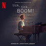 Tick, Tick ... Boom! (Soundtrack From The Netflix Film LP) cover