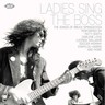 Ladies Sing The Boss: The Songs Of Bruce Springsteen cover