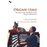 Organ-Isms: Anecdotes From The World Of The King Of Instruments cover