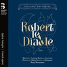 Meyerbeer: Robert le Diable (complete opera) cover