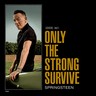 Only The Strong Survive (Indie Exclusive Orange Vinyl LP) cover