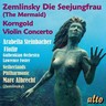 Zemlinsky: Die Seejungfrau / Korngold: Violin Concerto cover