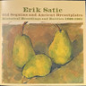 Erik Satie - Old Sequins and Ancient Breastplates [Historial Recordings 1926-1961] cover