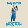 There's Nothing But Space, Man! cover