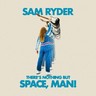 There's Nothing But Space, Man! (Limited LP) cover