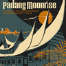 Padang Moonrise: The Birth Of The Modern Indonesian Recording Industry (1955-69) cover