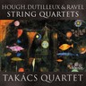 Hough, Dutilleux & Ravel: String Quartets cover