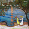 Nadia & Lili Boulanger: Les Heures Claires [Mélodies] cover