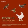 Respighi: The Birds & Ancient Dances and Airs cover