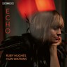 Ruby Hughes - Echo cover