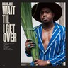 Wait Til I Get Over (LP) cover
