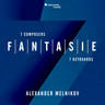 Fantasie: Seven Composers, Seven Keyboards cover