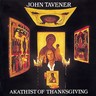 MARBECKS COLLECTABLE: Tavener: Akathist of Thanksgiving cover