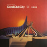 Dead Club City (Indie Coloured Vinyl LP) cover