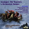 Grainger: The Warriors & Orchestral Themes cover