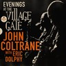 Evenings At The Village Gate: John Coltrane With Eric Dolphy cover