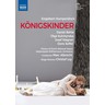 Humperdinck: Konigskinder [The King's Children] (complete opera recorded in 2022) cover